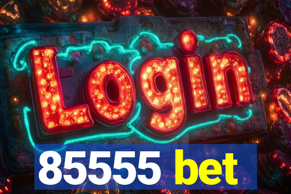 85555 bet